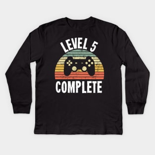 Level 5 Complete T-Shirt - 5th Birthday Gamer Gift - Fifth Anniversary Gift - 5th Grade Kids Long Sleeve T-Shirt